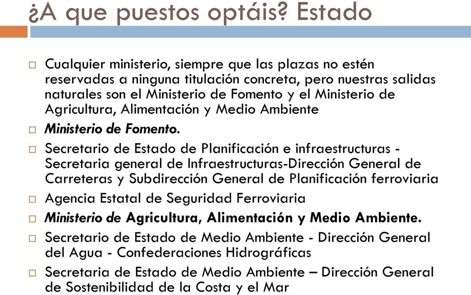 Agricultura, Alimentación y Medio Ambiente Ministerio de Fomento.