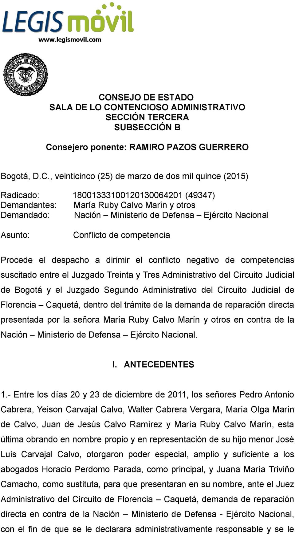 competencias suscitado entre el Juzgado Treinta y Tres Administrativo del Circuito Judicial de Bogotá y el Juzgado Segundo Administrativo del Circuito Judicial de Florencia Caquetá, dentro del