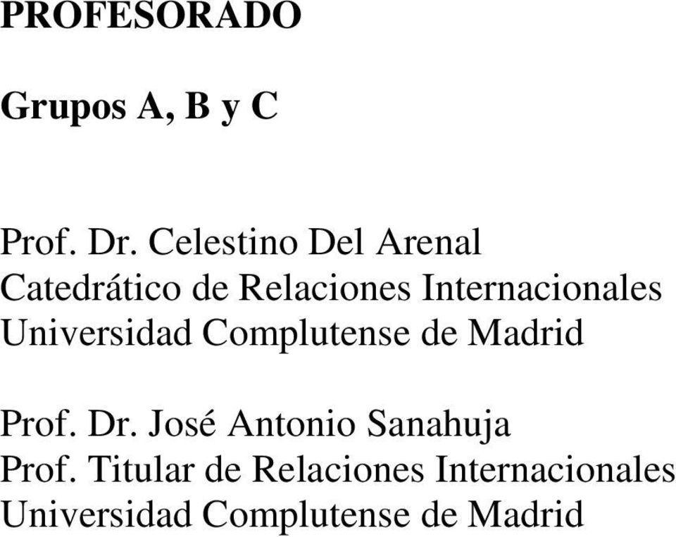 Internacionales Universidad Complutense de Madrid Prof. Dr.