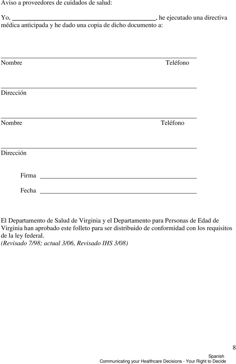 de Salud de Virginia y el Departamento para Personas de Edad de Virginia han aprobado este folleto para ser