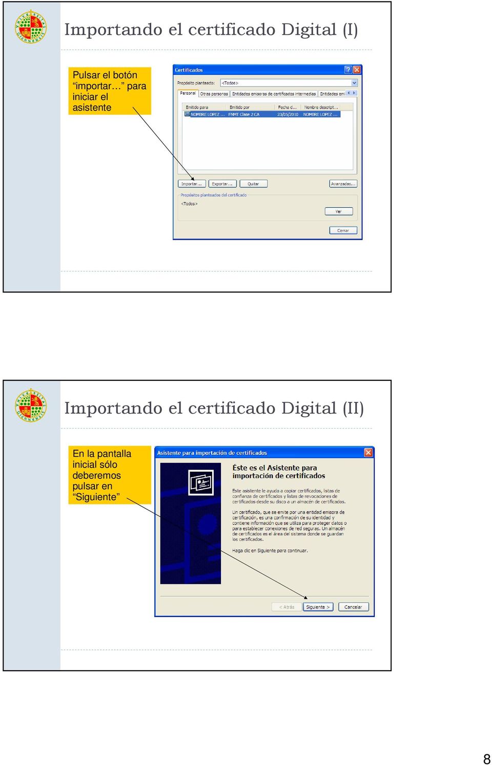Importando el certificado Digital (II) En la