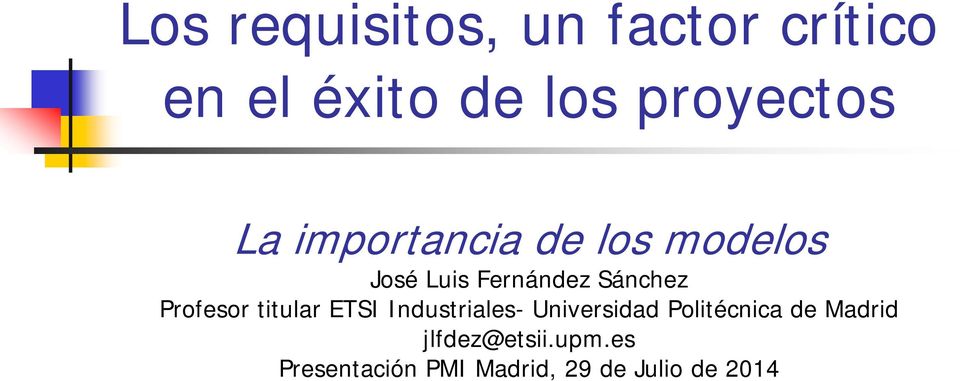 Profesor titular ETSI Industriales- Universidad Politécnica de