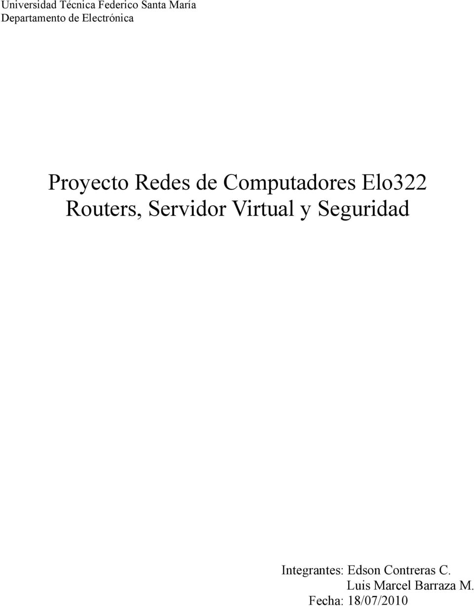 Routers, Servidor Virtual y Seguridad Integrantes: