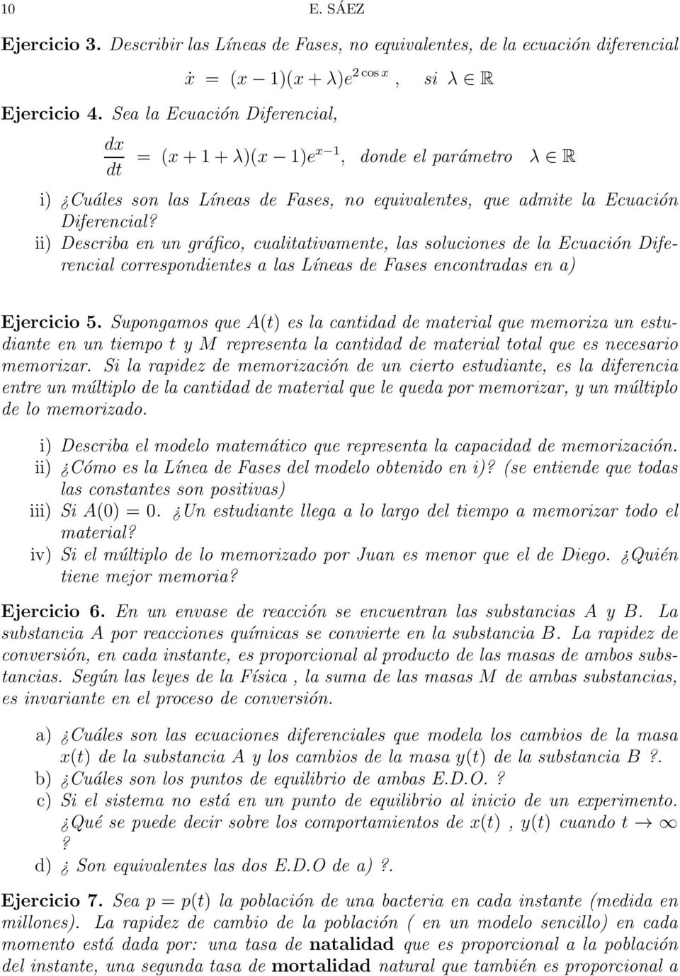 ii) Describa en un gráfico, cualiaivamene, las soluciones de la Ecuación Diferencial correspondienes a las Líneas de Fases enconradas en a) Ejercicio 5.