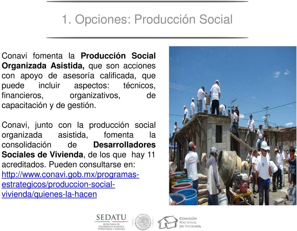 Conavi, junto con la producción social organizada asistida, fomenta la consolidación de Desarrolladores Sociales de Vivienda,