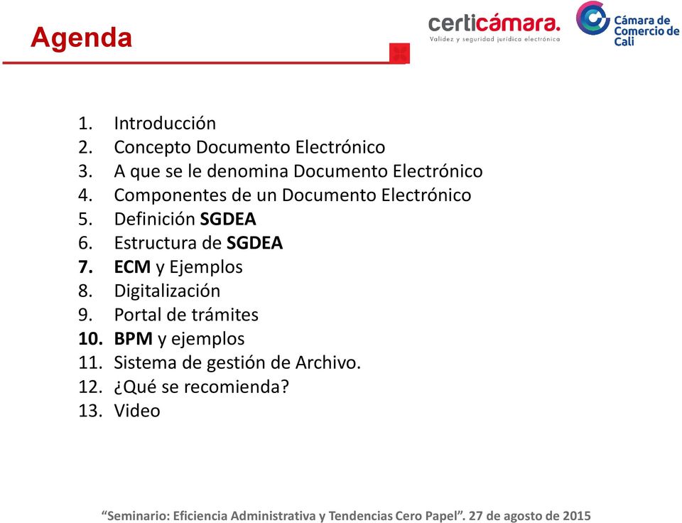 Componentes de un Documento Electrónico 5. Definición SGDEA 6.