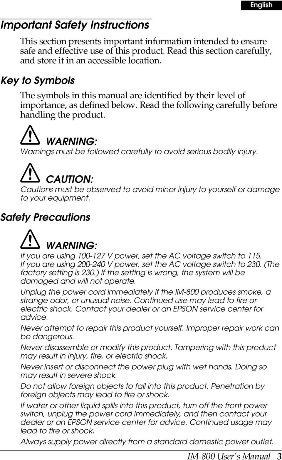 Read the following carefully before handling the product. WARNING: Warnings must be followed carefully to avoid serious bodily injury.