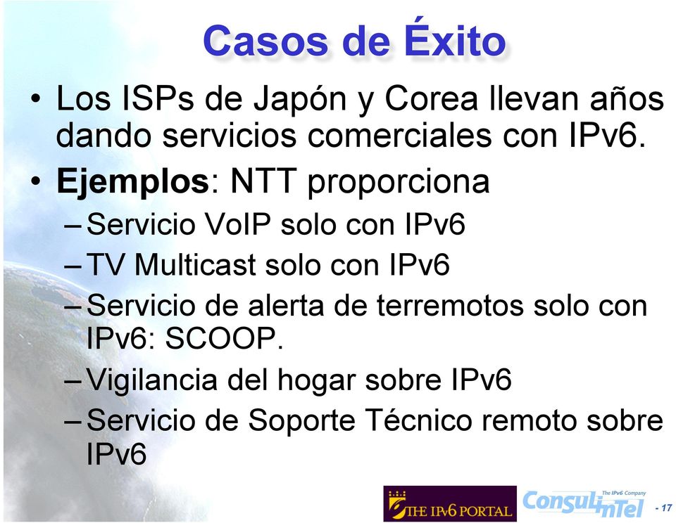 Ejemplos: NTT proporciona Servicio VoIP solo con IPv6 TV Multicast solo con