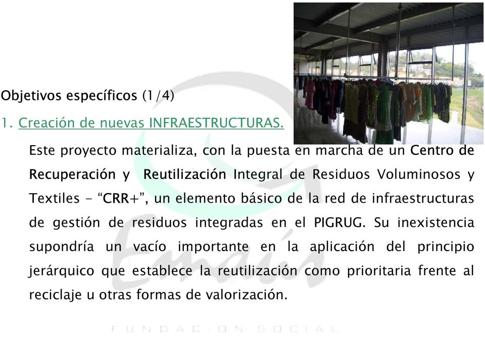 Voluminosos y Textiles - CRR+, un elemento básico de la red de infraestructuras de gestión de residuos integradas en el
