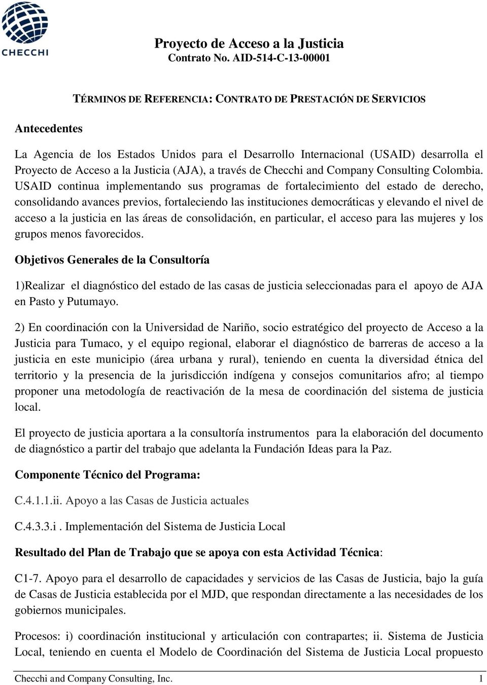 a la Justicia (AJA), a través de Checchi and Company Consulting Colombia.