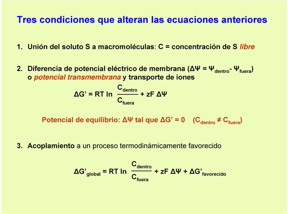 Diferencia de potencial eléctrico de membrana (ΔΨ = Ψ dentro - Ψ fuera ) o potencial transmembrana y transporte de