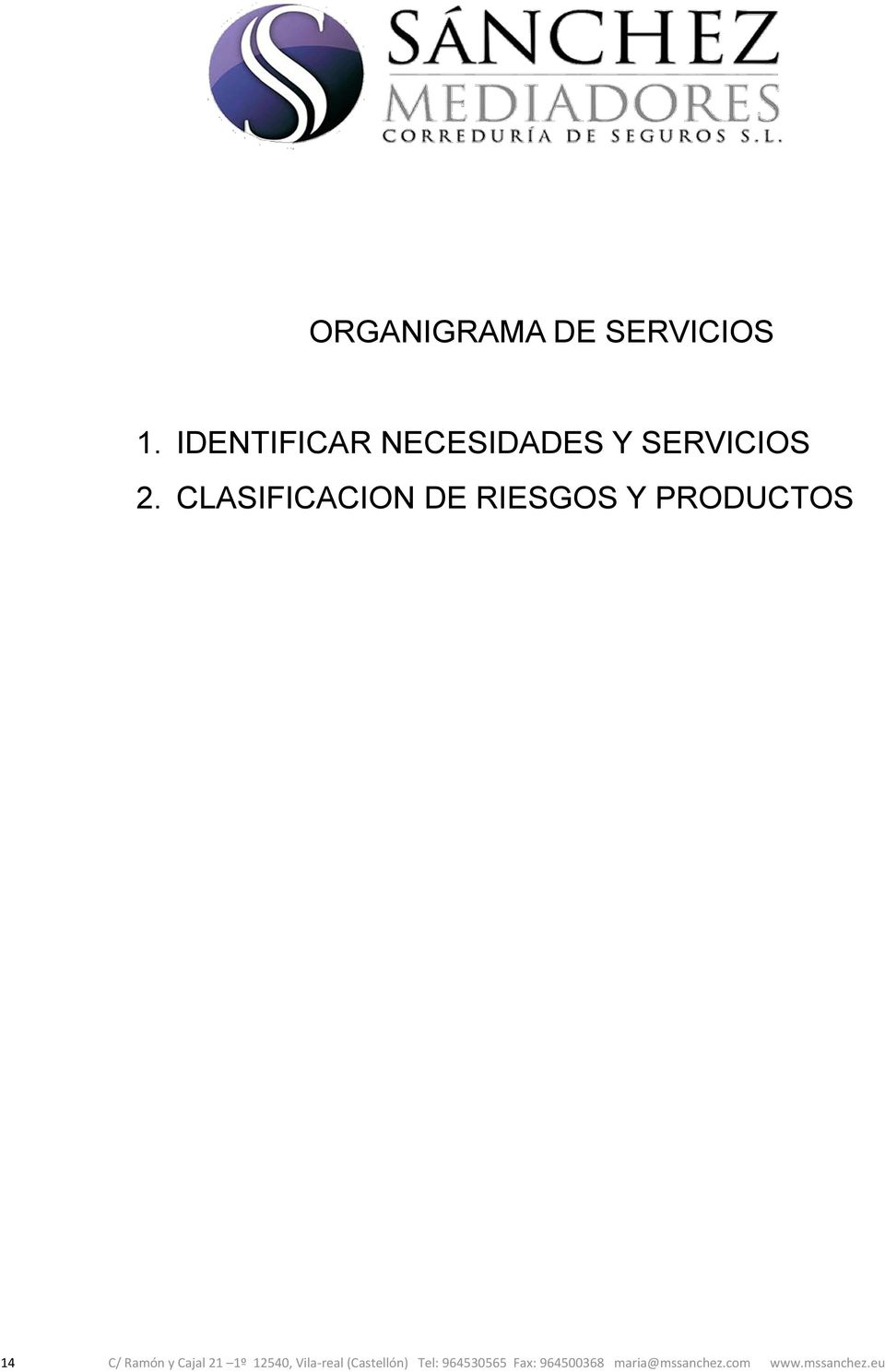 CLASIFICACION DE RIESGOS Y PRODUCTOS 14 C/ Ramón y Cajal