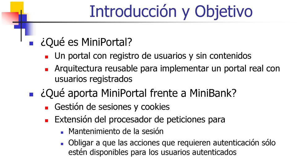 con usuarios registrados Qué aporta MiniPortal frente a MiniBank?
