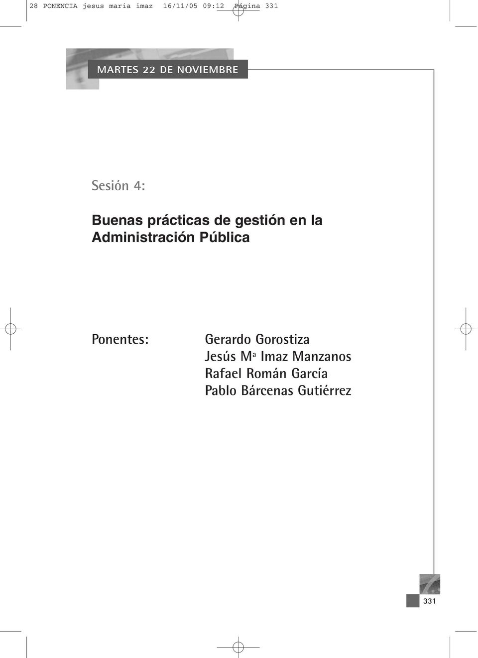 Administración Pública Ponentes: Gerardo Gorostiza