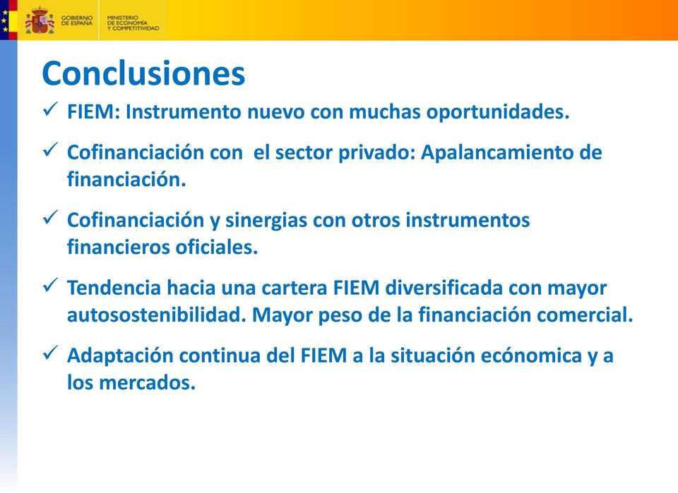 Cofinanciación y sinergias con otros instrumentos financieros oficiales.