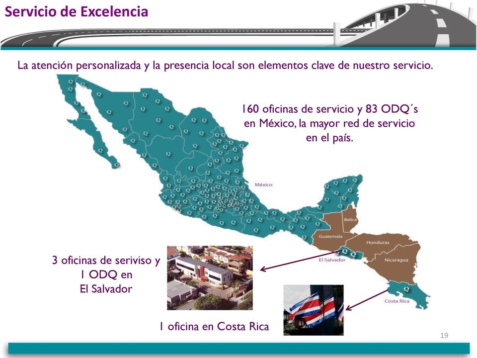 160 oficinas de servicio y 83 ODQ s en México, la mayor red de