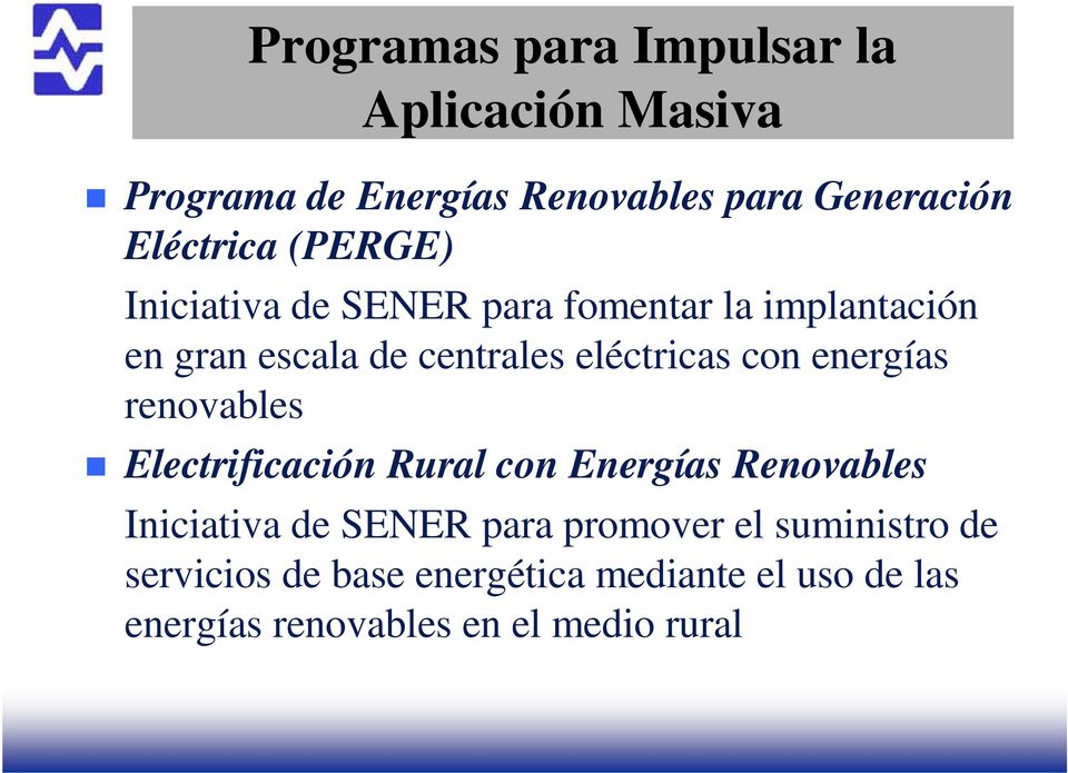 energías renovables Electrificación Rural con Energías Renovables Iniciativa de SENER para promover el