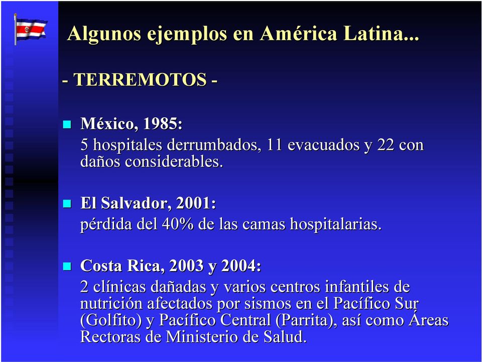 El Salvador, 2001: pérdida del 40% de las camas hospitalarias.