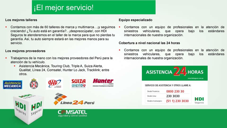 Los mejores proveedores Trabajamos de la mano con los mejores proveedores del Perú para la atención de tu vehículo.