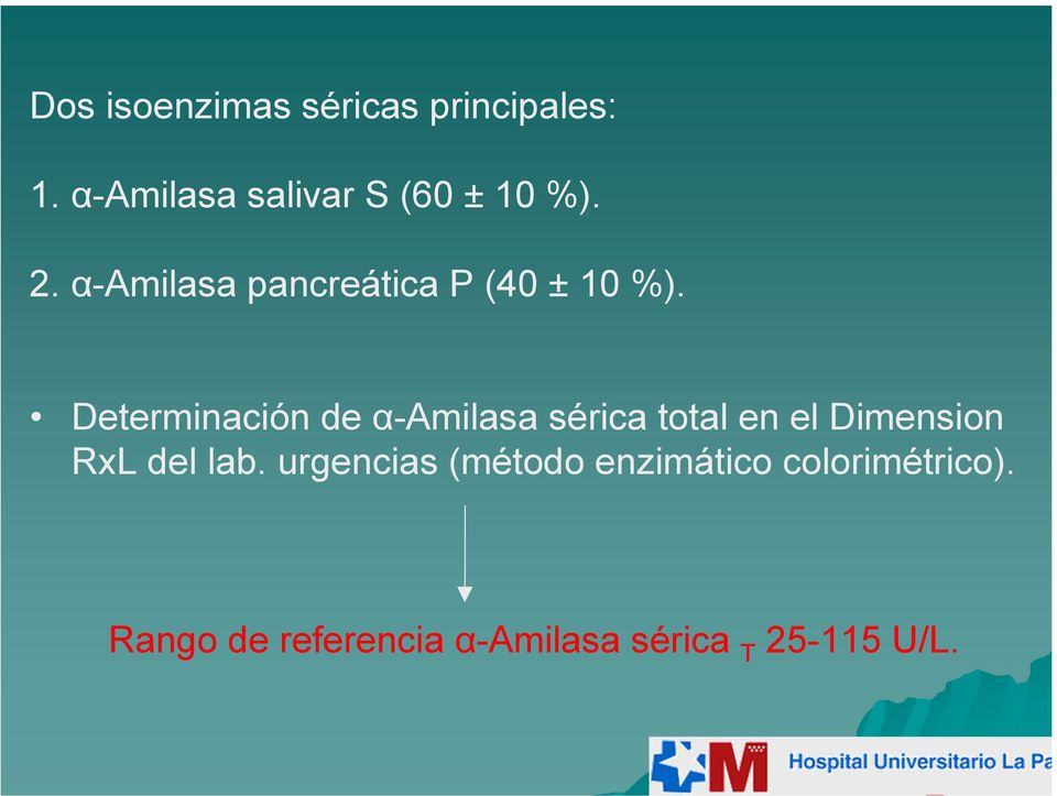 αamilasa pancreática P (40 ± 10 %).