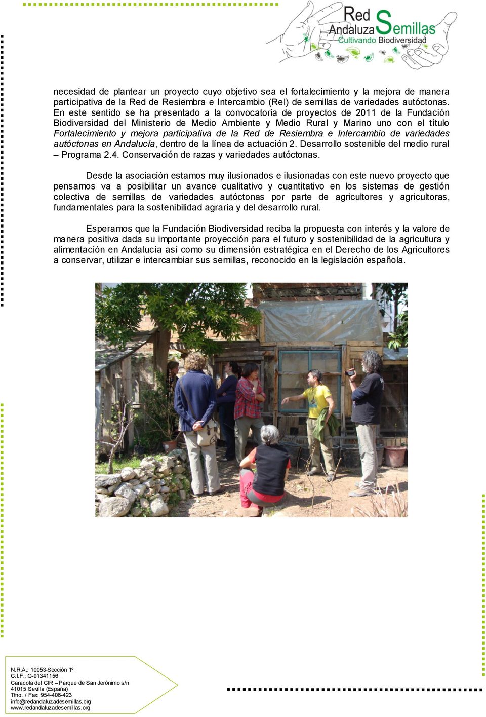 mejora participativa de la Red de Resiembra e Intercambio de variedades autóctonas en Andalucía, dentro de la línea de actuación 2. Desarrollo sostenible del medio rural Programa 2.4.