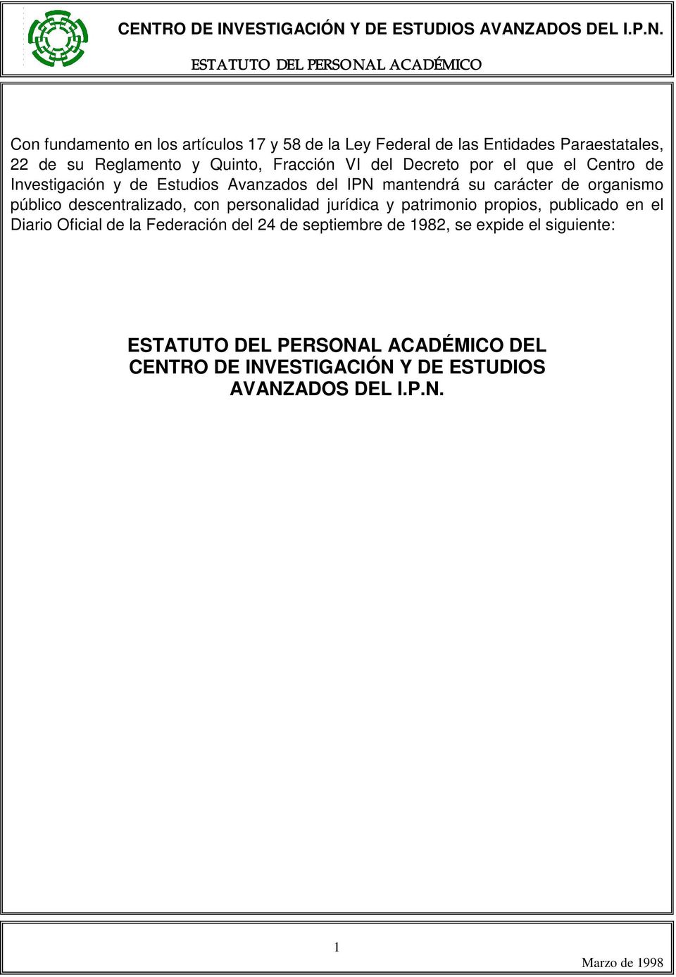 organismo público descentralizado, con personalidad jurídica y patrimonio propios, publicado en el Diario Oficial de la