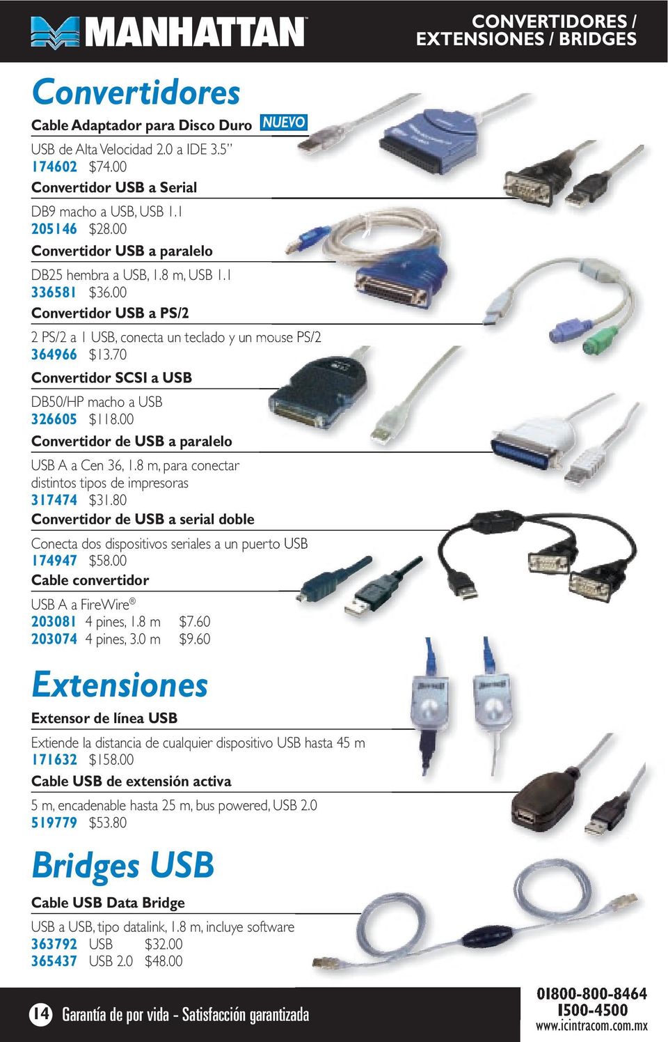 70 Convertidor SCSI a USB DB50/HP macho a USB 326605 $118.00 Convertidor de USB a paralelo USB A a Cen 36, 1.8 m, para conectar distintos tipos de impresoras 317474 $31.