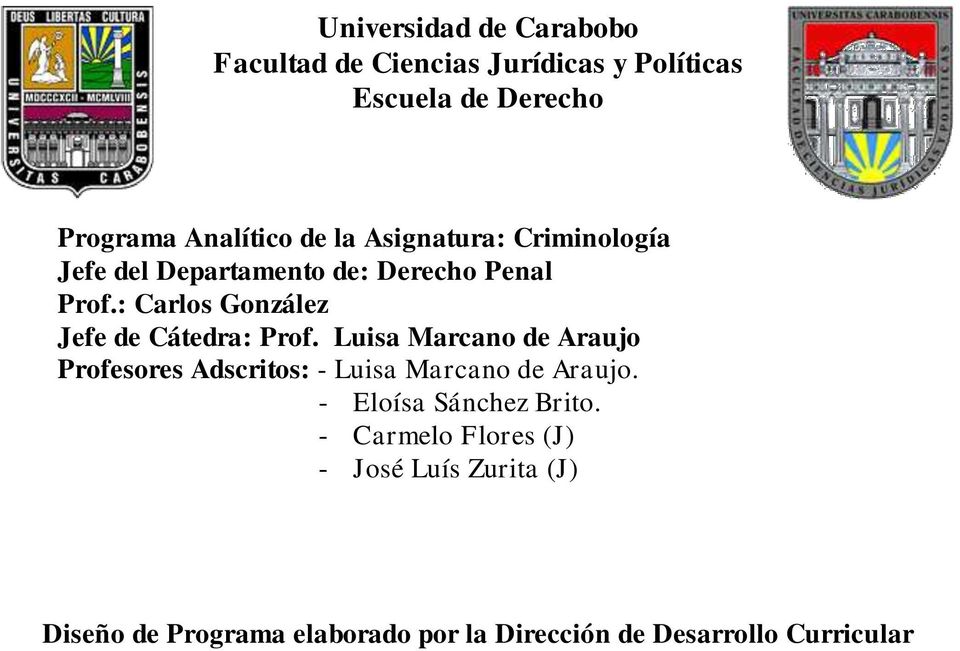 : Carlos González Jefe de Cátedra: Prof.