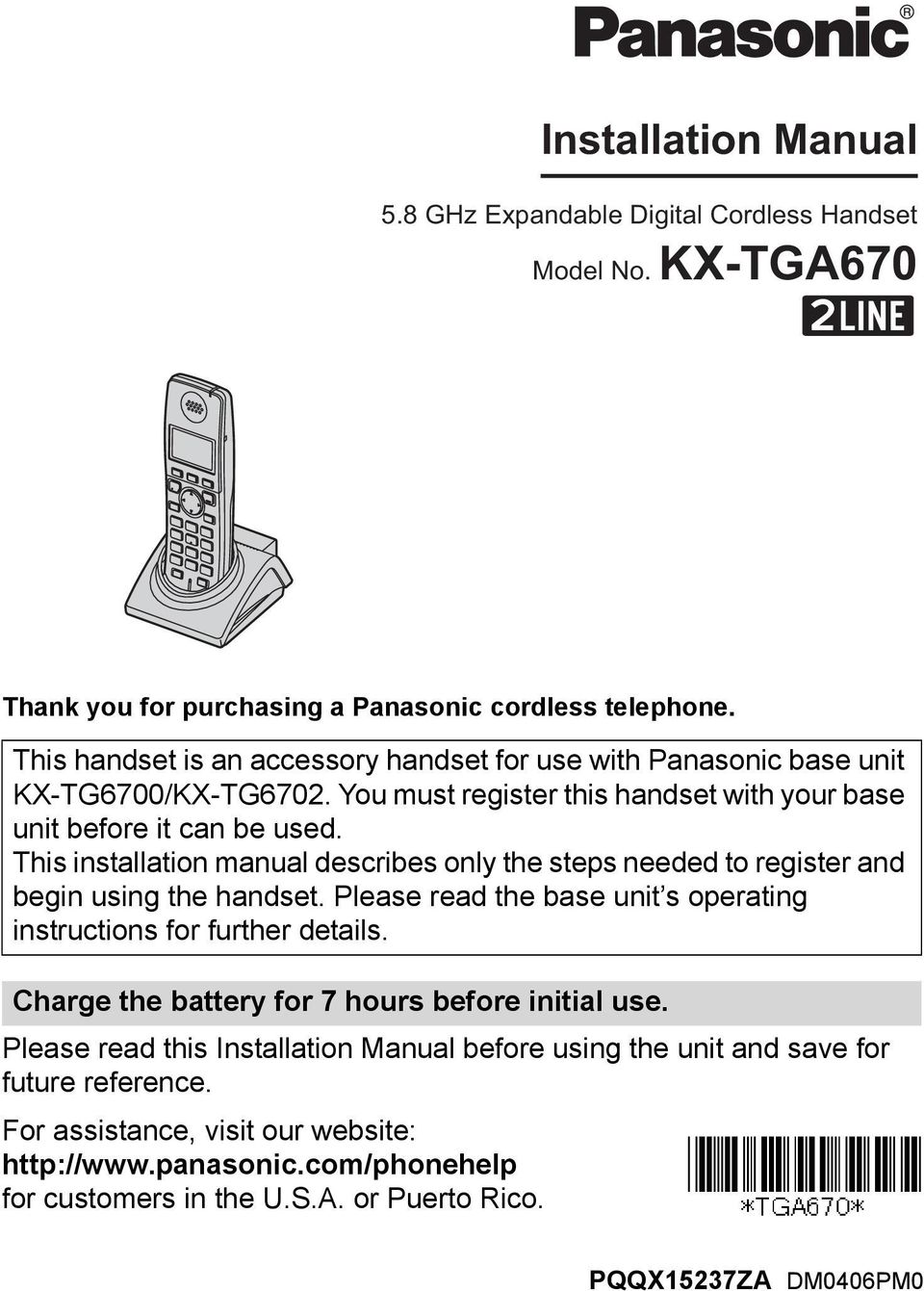 This installation manual describes only the steps needed to register and begin using the handset. Please read the base unit s operating instructions for further details.