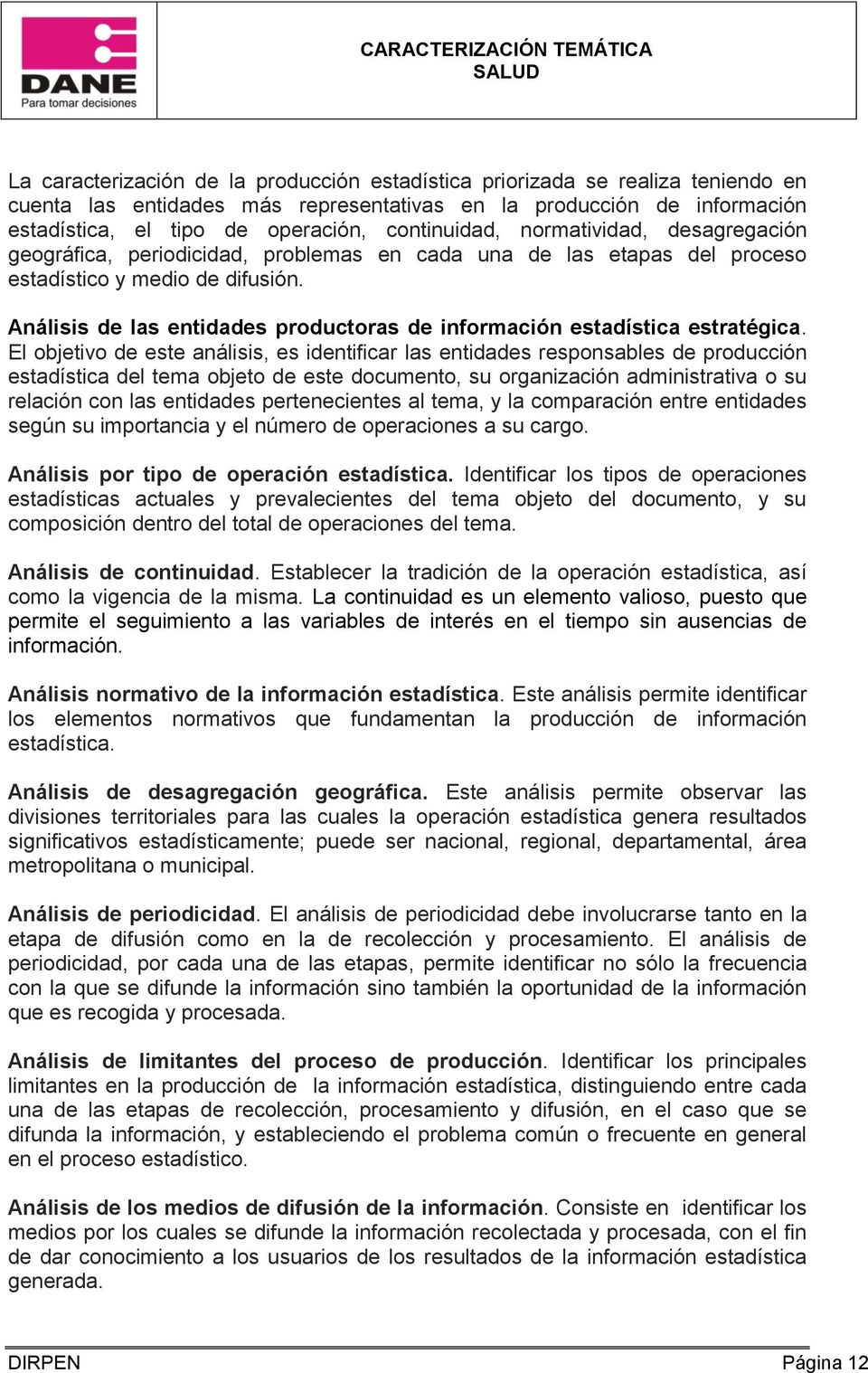 Análisis de las entidades productoras de información estadística estratégica.