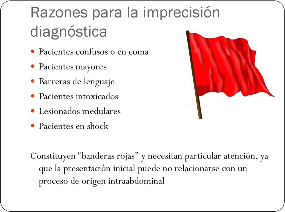 Pacientes en shock Constituyen banderas rojas y necesitan particular atención,