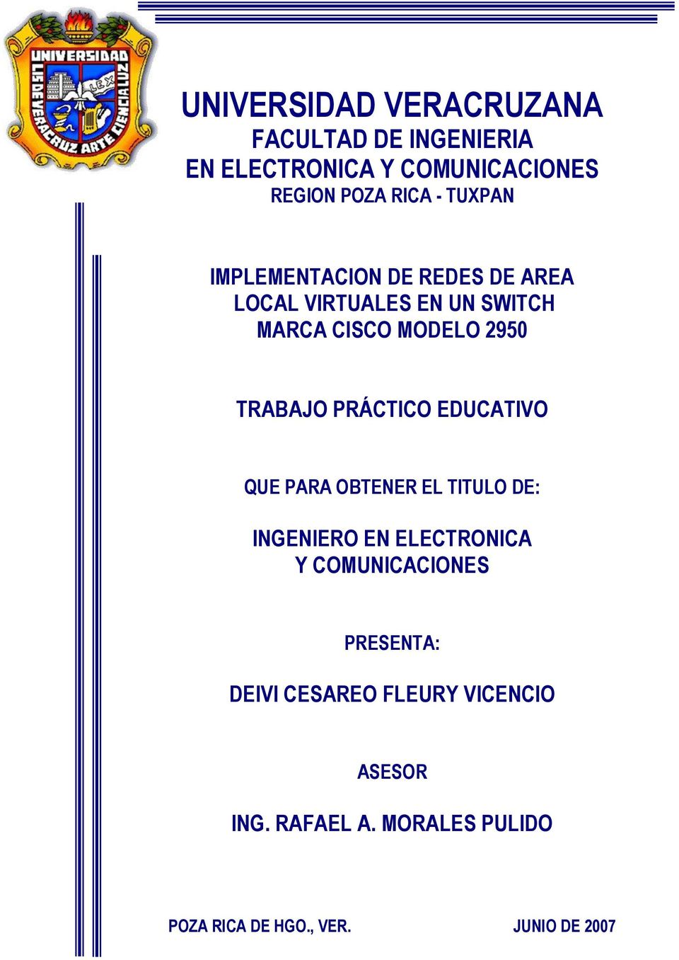 PRÁCTICO EDUCATIVO QUE PARA OBTENER EL TITULO DE: INGENIERO EN ELECTRONICA Y COMUNICACIONES