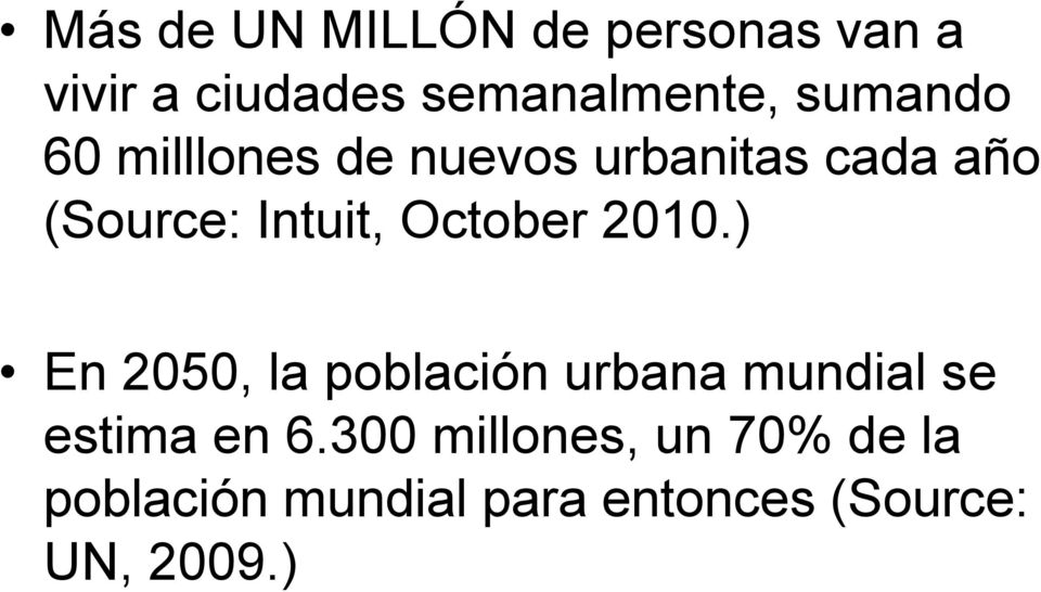 October 2010.) En 2050, la población urbana mundial se estima en 6.