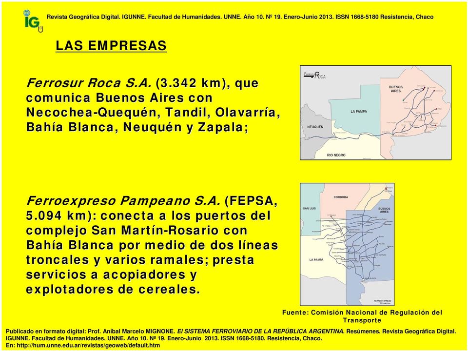 n y Zapala; Ferroexpreso Pampeano S.A. (FEPSA, 5.