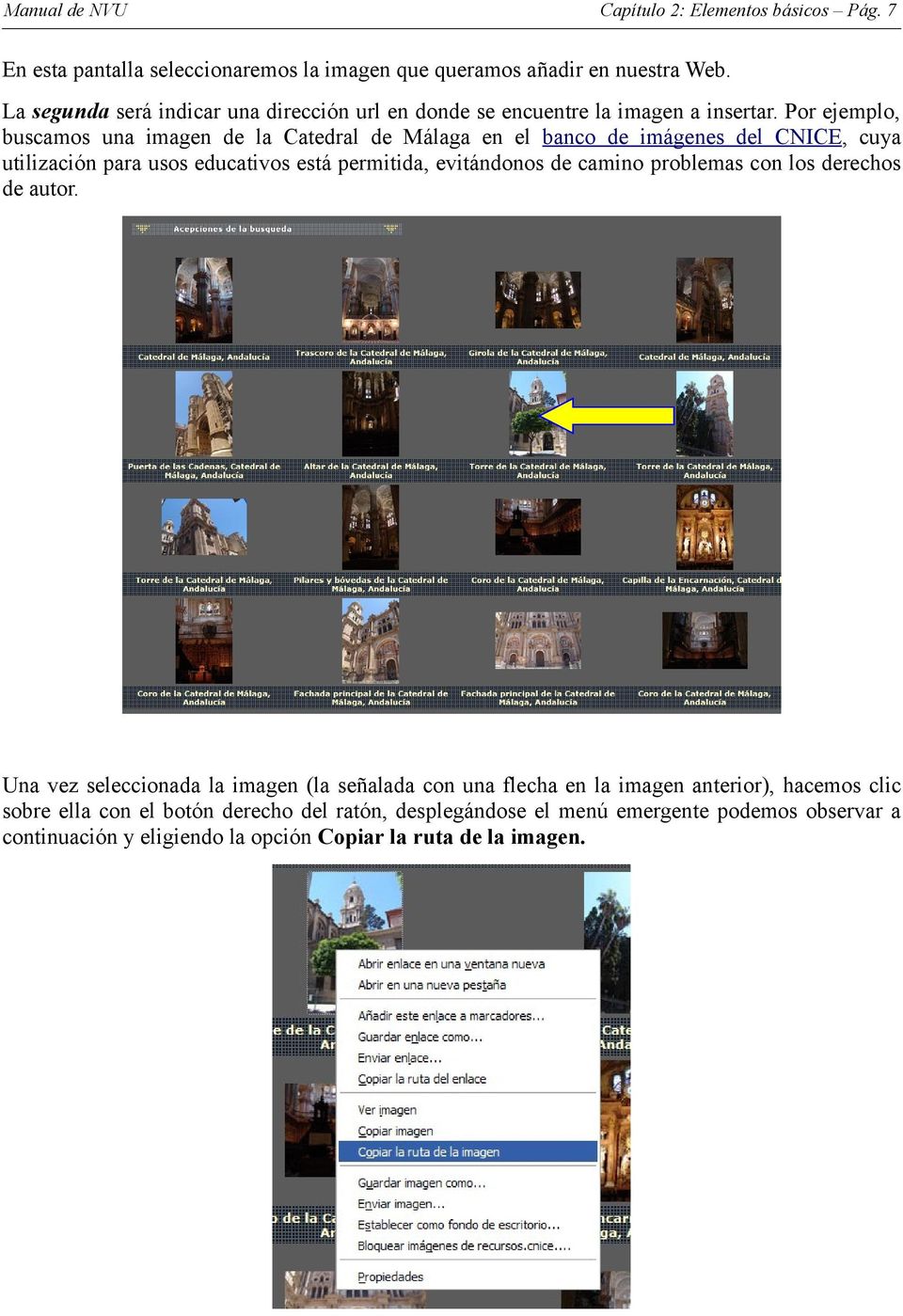 Por ejemplo, buscamos una imagen de la Catedral de Málaga en el banco de imágenes del CNICE, cuya utilización para usos educativos está permitida, evitándonos de camino