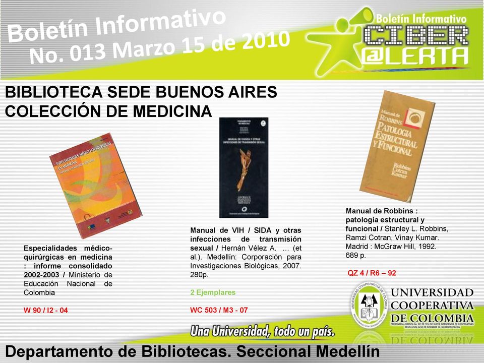 Vélez A. (et al.). Medellín: Corporación para Investigaciones Biológicas, 2007. 280p.