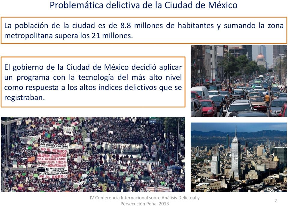 El gobierno de la Ciudad de México decidió aplicar un programa con la tecnología