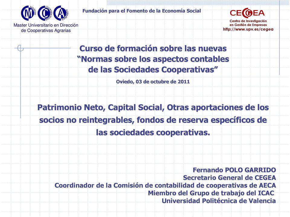reintegrables, fondos de reserva específicos de las sociedades cooperativas.