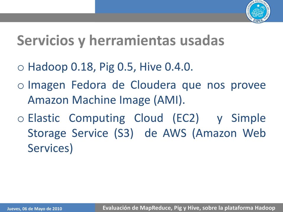 4.0. o Imagen Fedora de Cloudera que nos provee Amazon