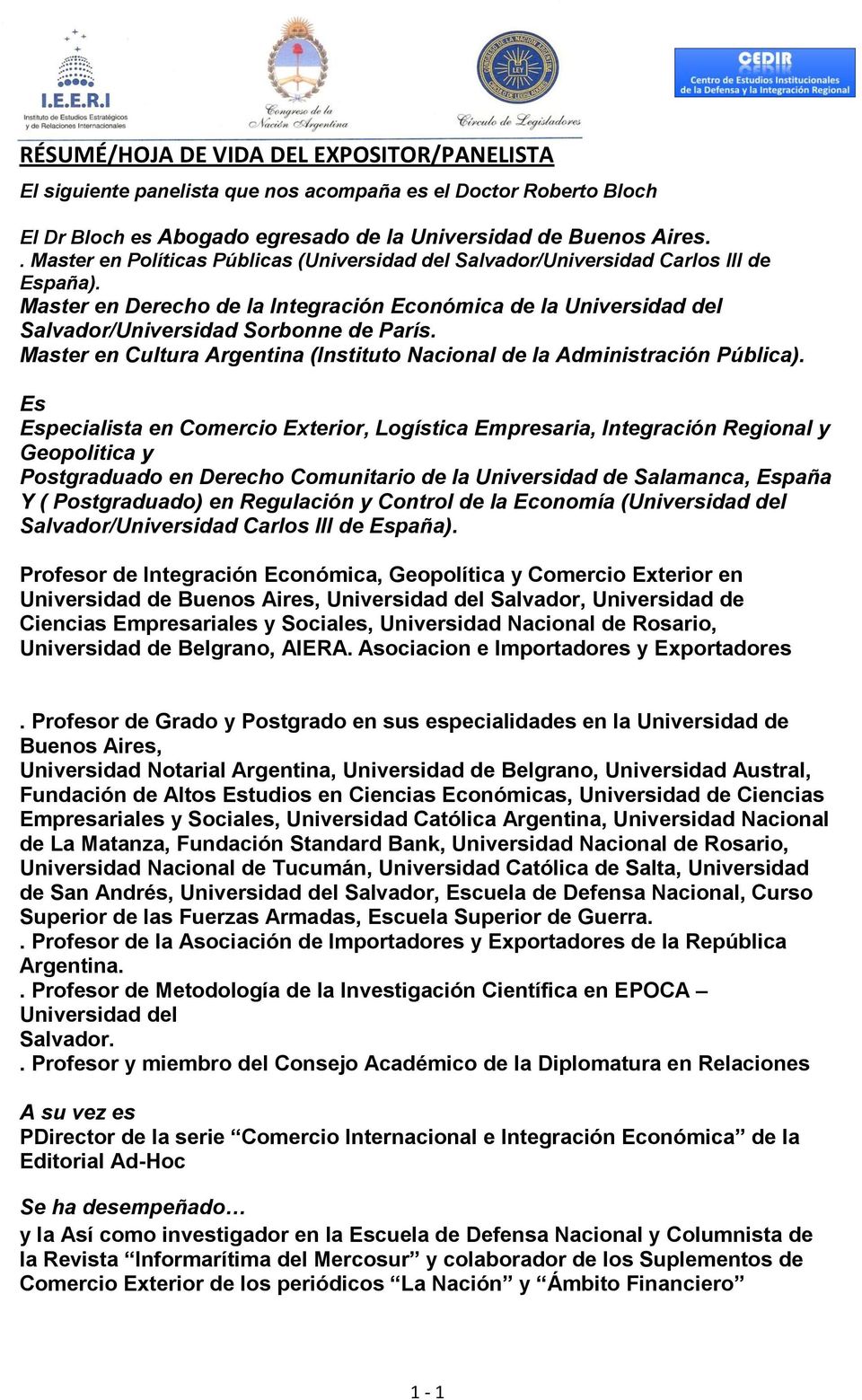 Master en Cultura Argentina (Instituto Nacional de la Administración Pública).