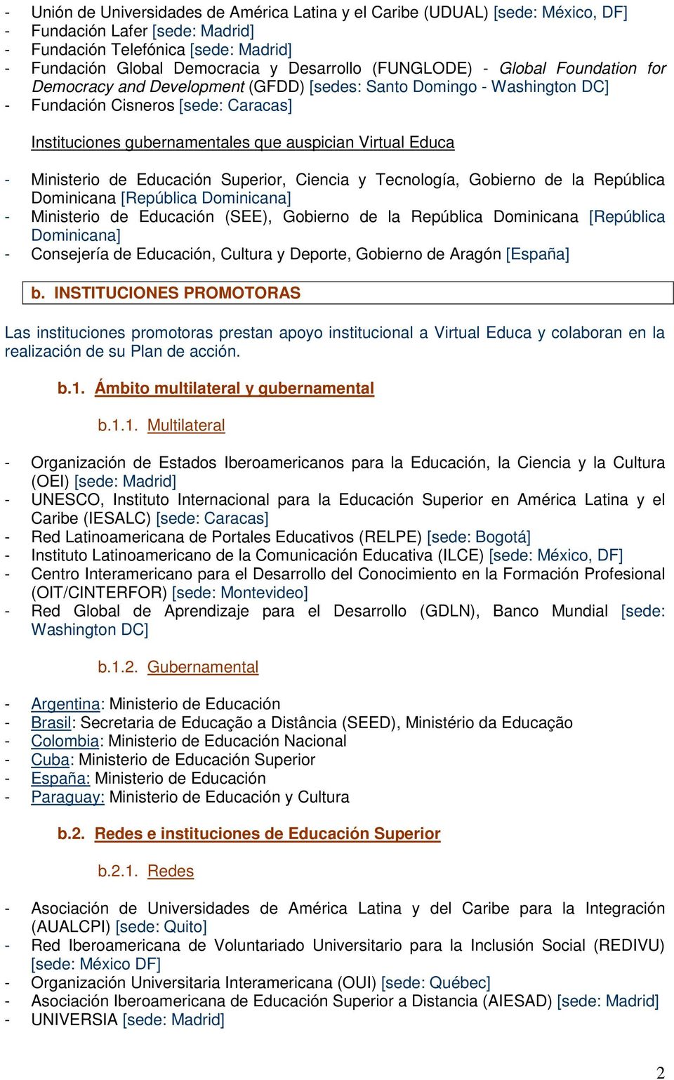 Educa - Ministerio de Educación Superior, Ciencia y Tecnología, Gobierno de la República Dominicana [República Dominicana] - Ministerio de Educación (SEE), Gobierno de la República Dominicana