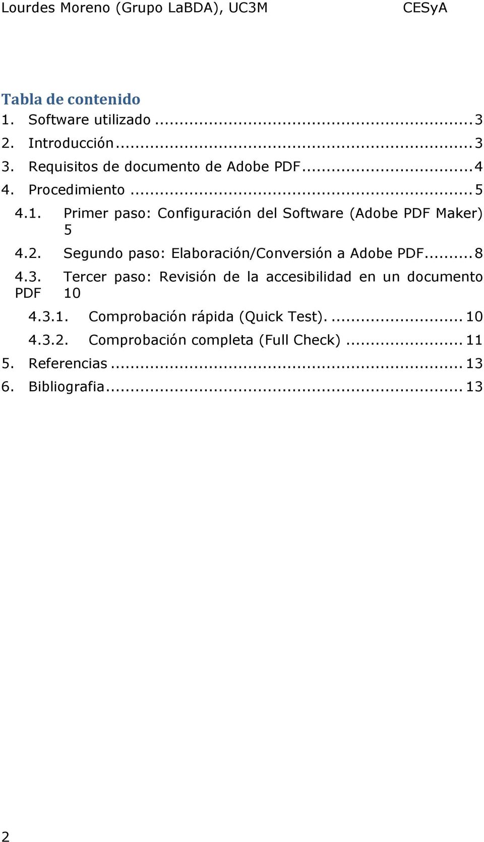 Primer paso: Configuración del Software (Adobe PDF Maker) 5 4.2. Segundo paso: Elaboración/Conversión a Adobe PDF... 8 4.3.