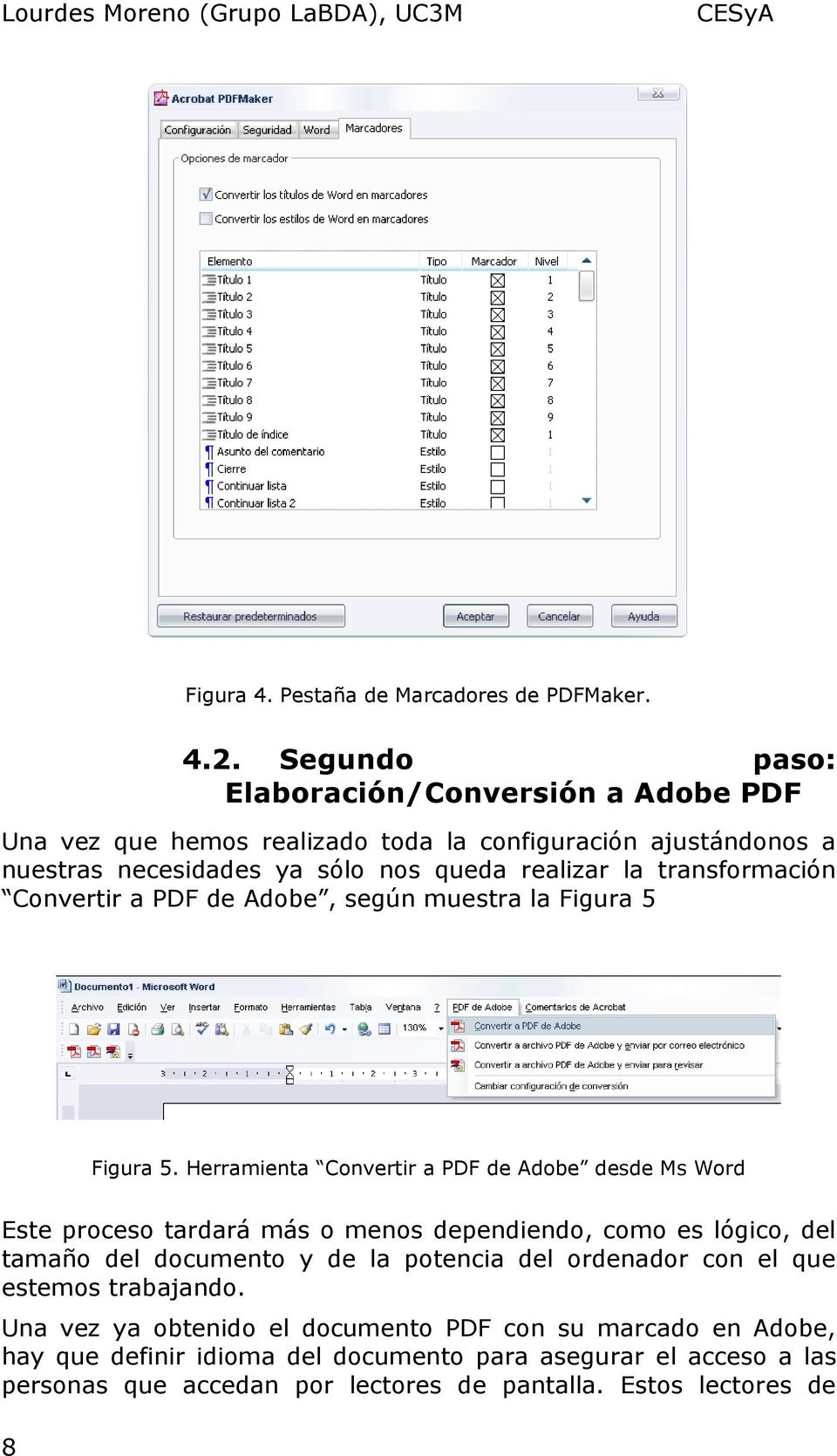 Convertir a PDF de Adobe, según muestra la Figura 5 Figura 5.
