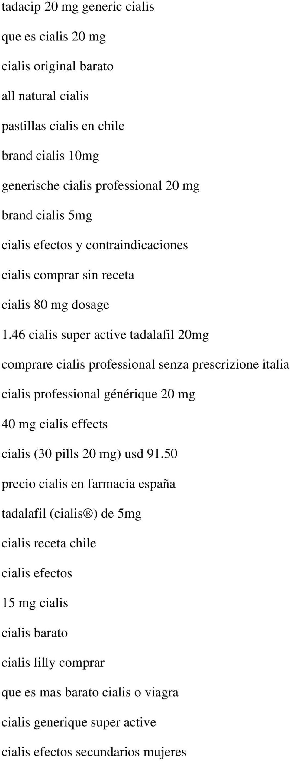 46 cialis super active tadalafil 20mg comprare cialis professional senza prescrizione italia cialis professional générique 20 mg 40 mg cialis effects cialis (30 pills 20 mg)