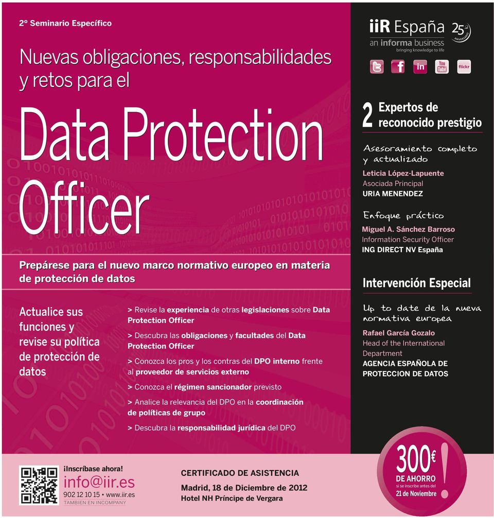 Sánchez Barroso Information Security Officer ING DIRECT NV España Intervención Especial Actualice sus funciones y revise su política de protección de datos > Revise la experiencia de otras