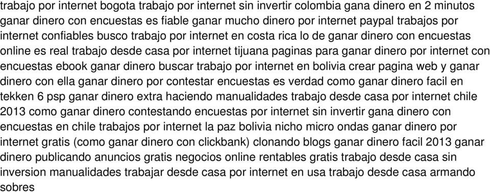 ganar dinero buscar trabajo por internet en bolivia crear pagina web y ganar dinero con ella ganar dinero por contestar encuestas es verdad como ganar dinero facil en tekken 6 psp ganar dinero extra