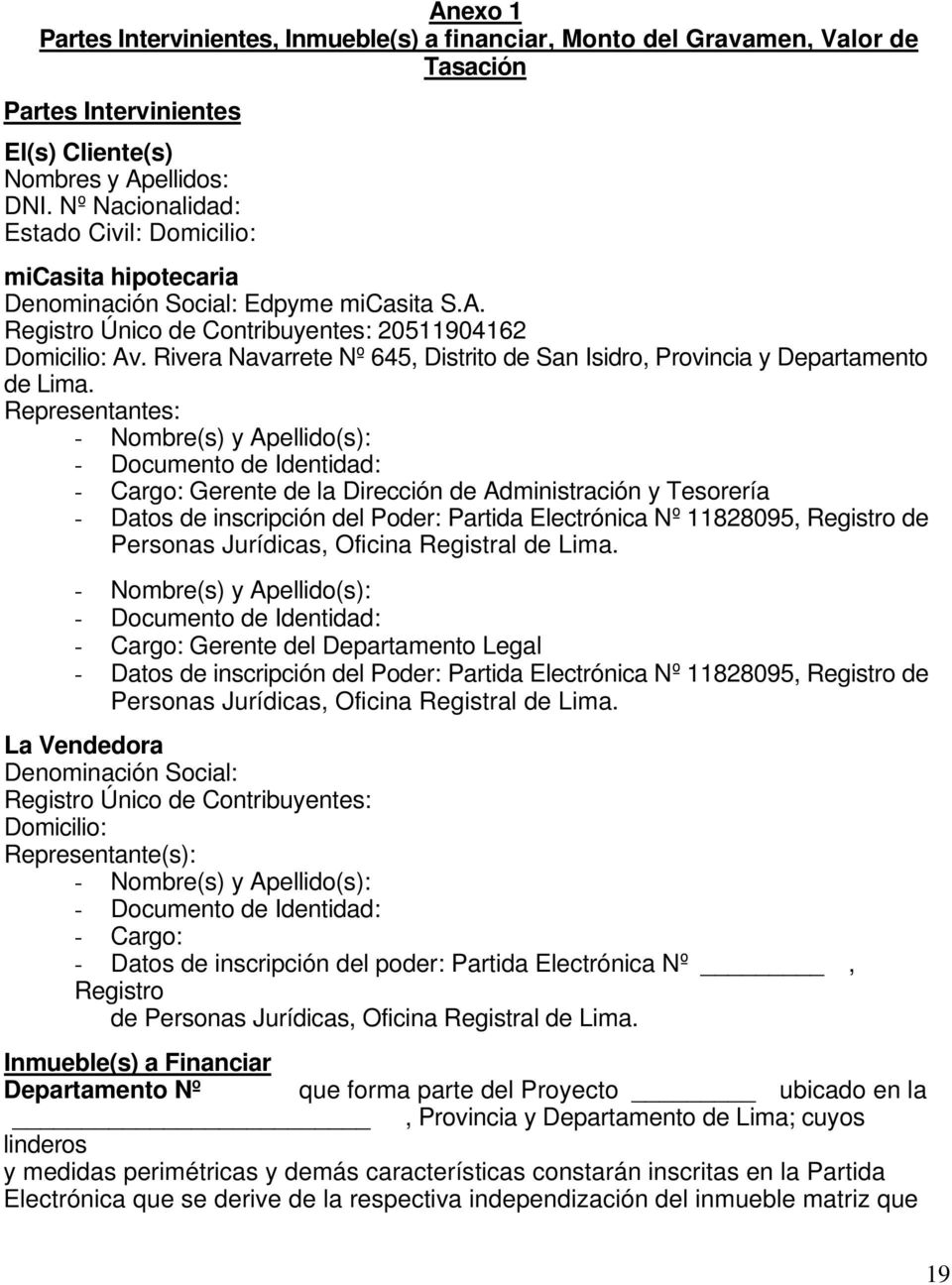 Rivera Navarrete Nº 645, Distrito de San Isidro, Provincia y Departamento de Lima.