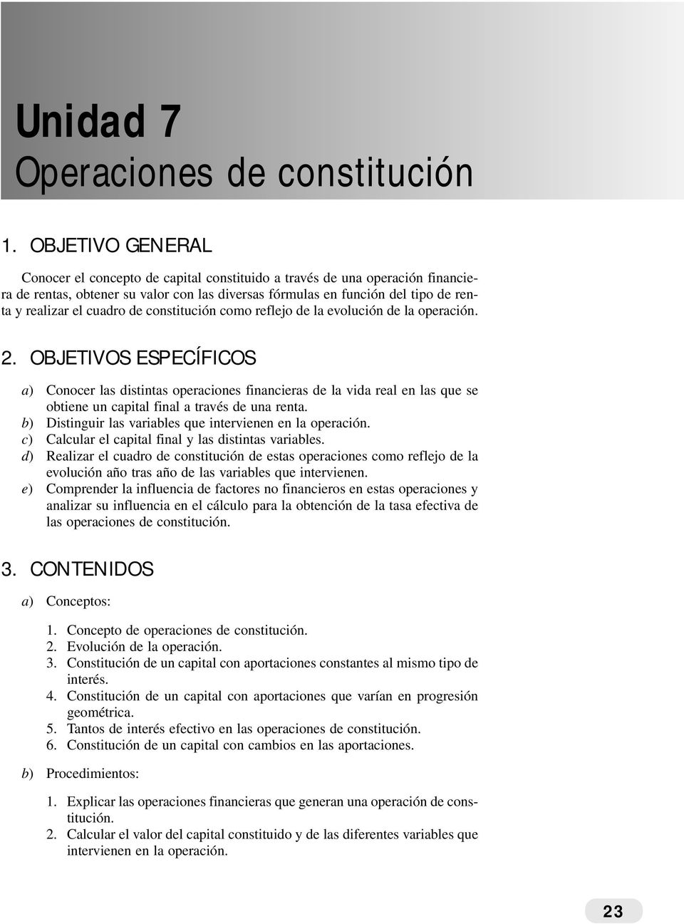 cuadro de constitución como reflejo de la evolución de la operación. 2.