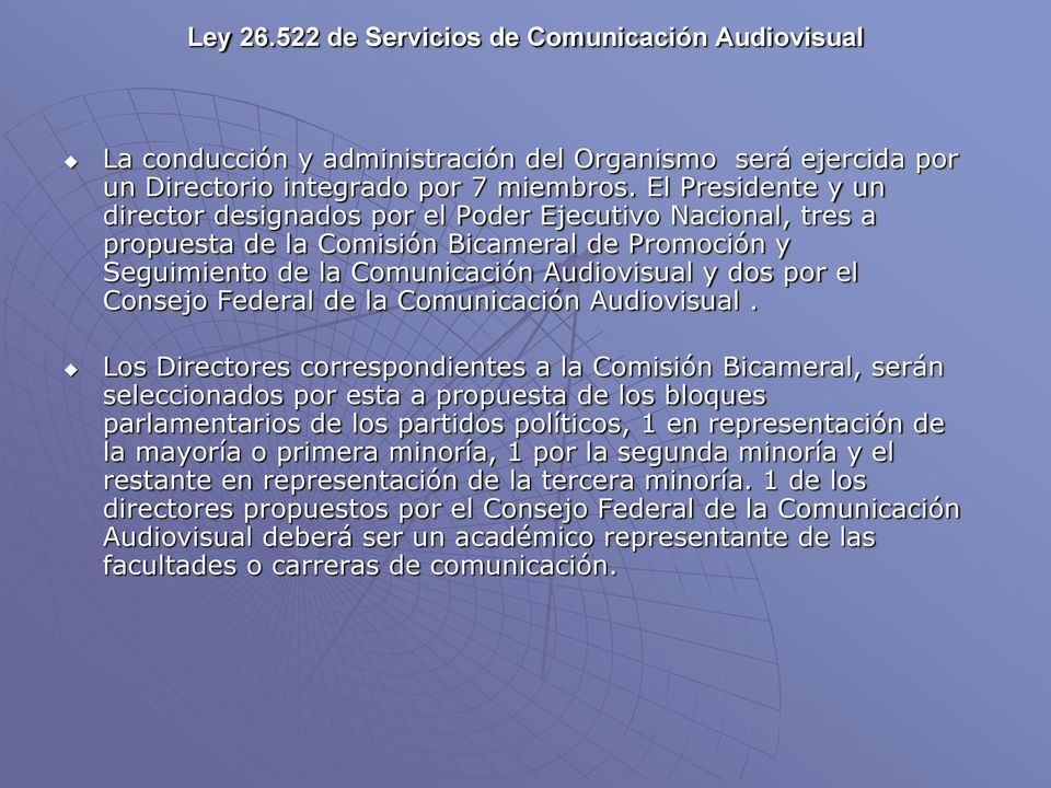 Federal de la Comunicación Audiovisual.