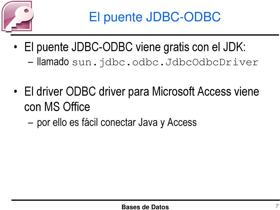 jdbcodbcdriver El driver ODBC driver para Microsoft